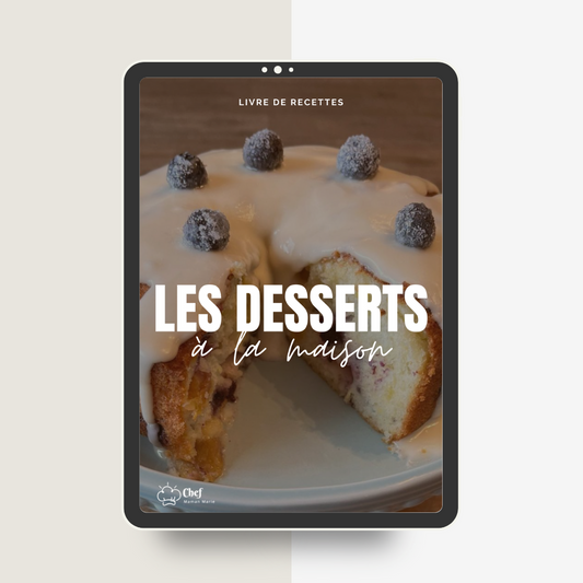 Livre de recettes - Les desserts à la maison